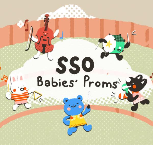 SSO Babies’ Proms